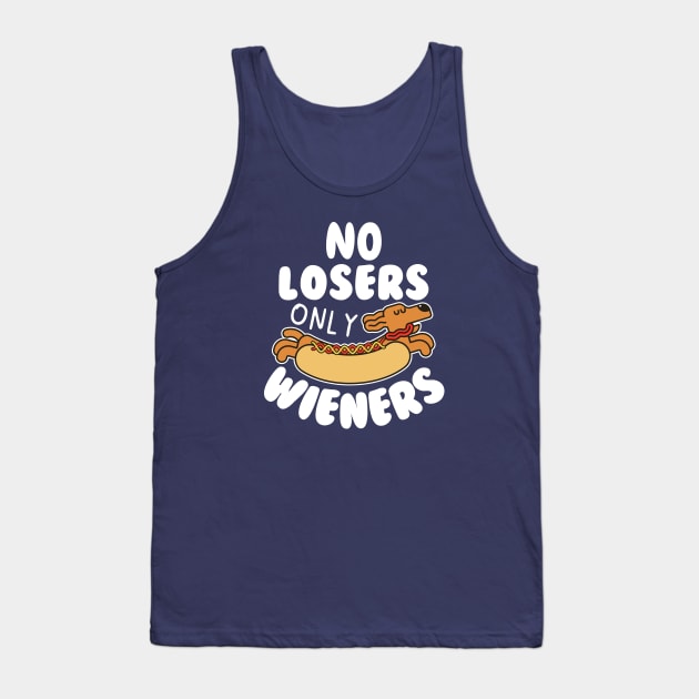 No Losers Only Wieners Tank Top by Owlora Studios